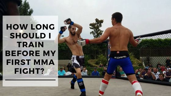 You are currently viewing How Long Should I Train Before My First MMA Fight?