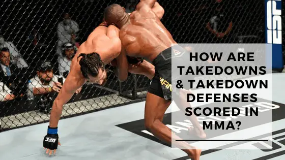 How Are Takedowns & Takedown Defenses Scored in MMA?