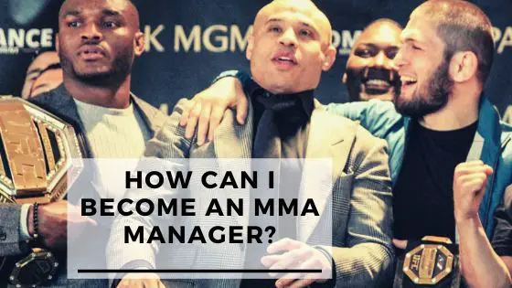 You are currently viewing How Can I Become an MMA Manager?