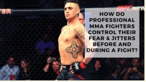 Read more about the article How do Professional MMA Fighters Control their Fear?