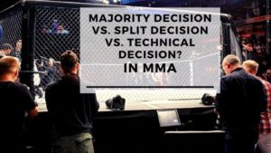 Read more about the article MMA: Majority Decision Vs. Split Decision Vs. Technical Decision?