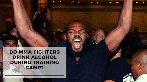 Read more about the article Do MMA Fighters Drink Alcohol During Training Camp?