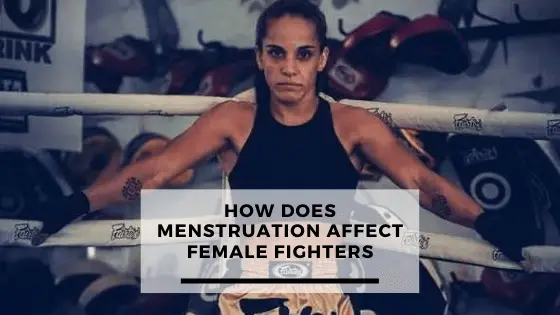 You are currently viewing How Does Menstruation Affect Female Fighters?