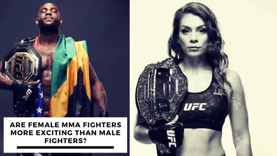 Are Female MMA Fighters More Exciting Than Male Fighters?
