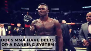 Read more about the article Does MMA Have Belts Or A Ranking System?