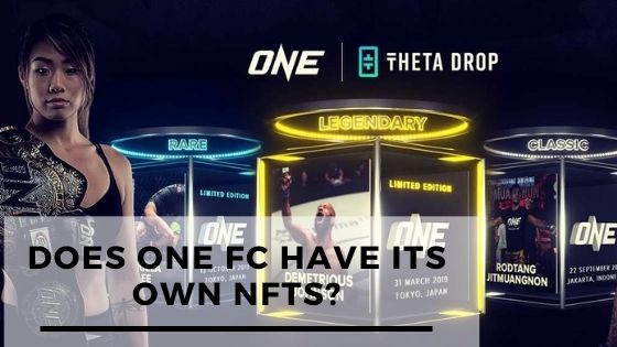 Does ONE FC have its Own NFTs? How To Buy?