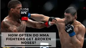 Read more about the article How Often Do MMA Fighters Get Broken Noses?