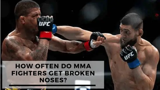 You are currently viewing How Often Do MMA Fighters Get Broken Noses?