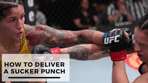 How To Deliver A Sucker Punch?