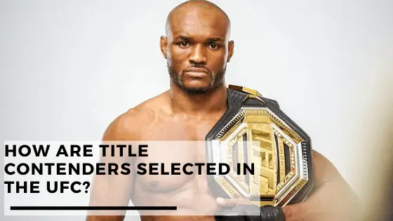 How Are Title Contenders Selected in The UFC?